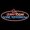 Whore Today Gone Tomorrow