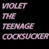 Violet The Teenage Sucker