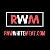 Raw White Meat